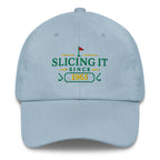 Slicing It Since "Year" - Custom Dad hat
