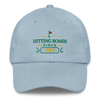 Hitting Bombs SInce "Year" - Custom Dad hat