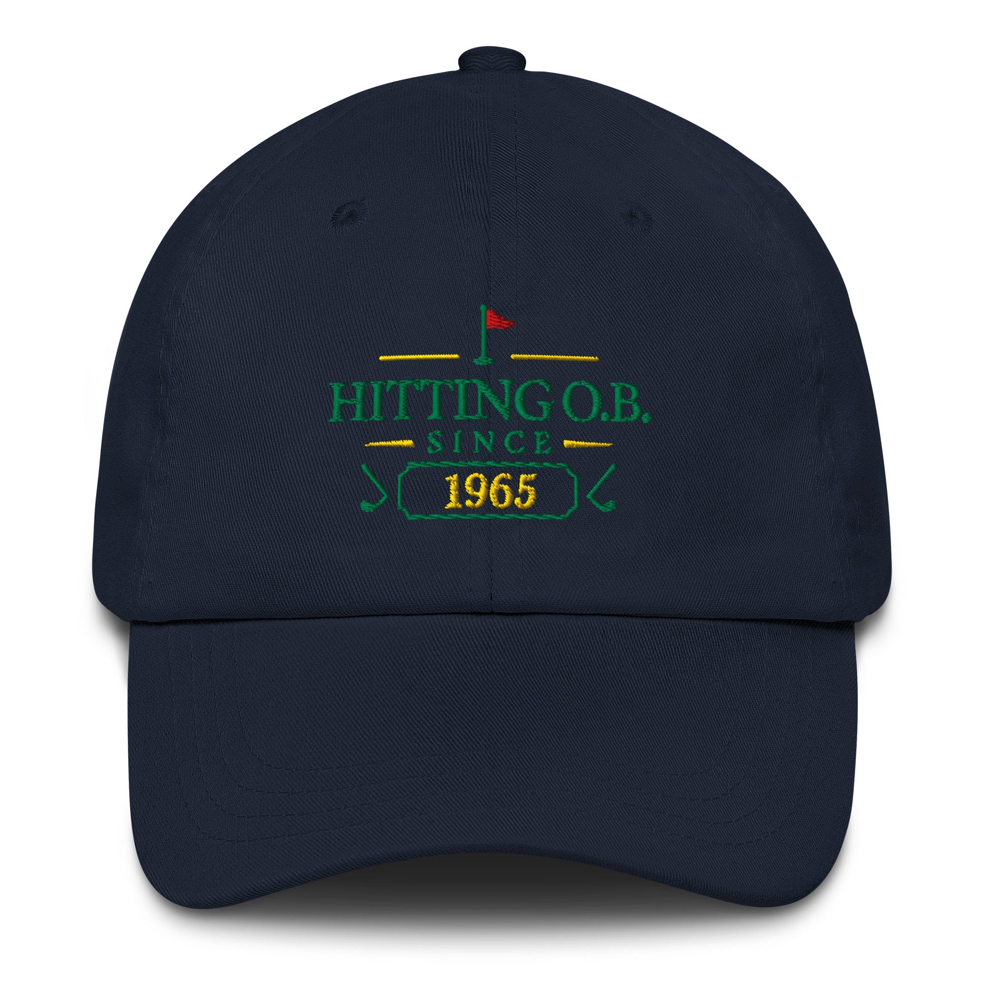 Hitting O.B. Since "Year" - Custom Dad hat