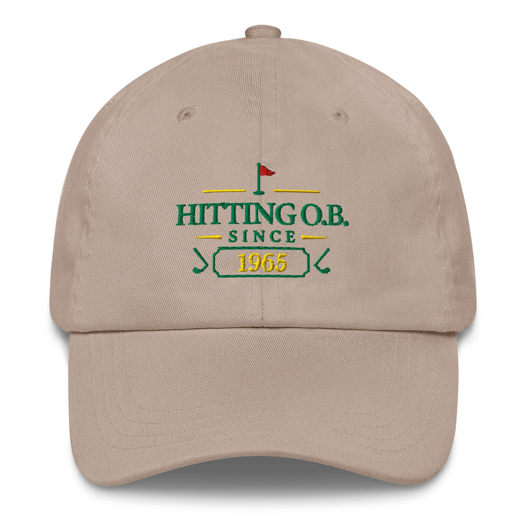 Hitting O.B. Since "Year" - Custom Dad hat