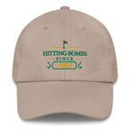 Hitting Bombs SInce "Year" - Custom Dad hat