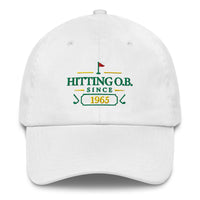 Hitting O.B. Since "Year" - Custom Dad hat
