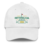 Hitting O.B. Since "Year" - Custom Dad hat